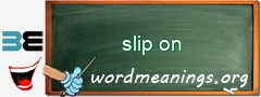 WordMeaning blackboard for slip on